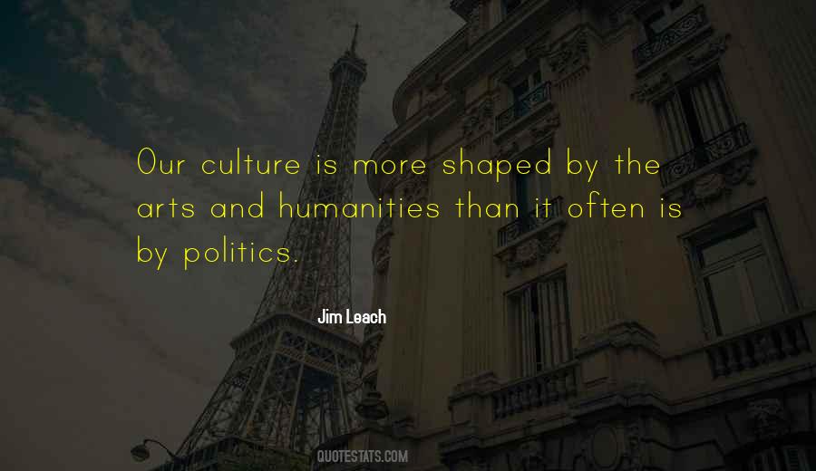 Quotes About Arts And Humanities #1519017