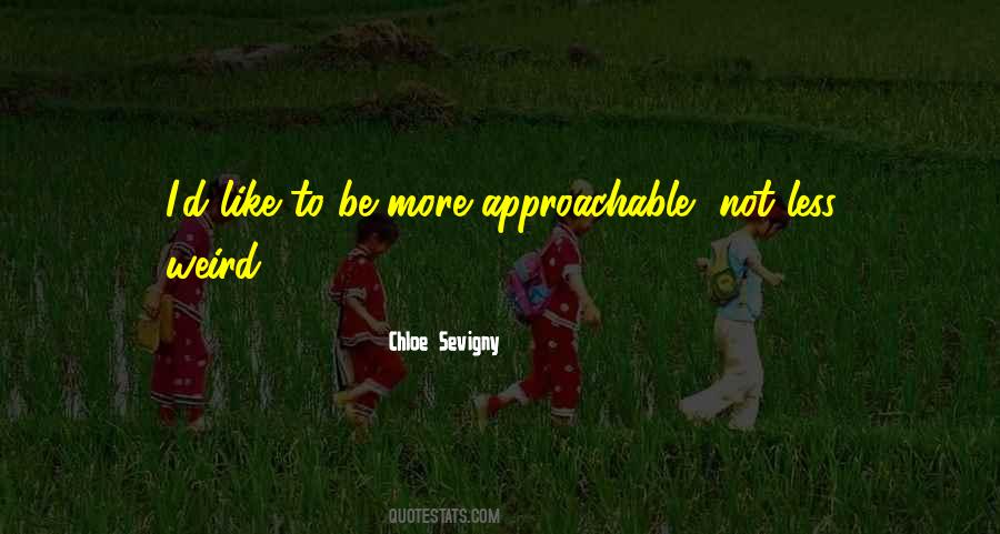 Not Approachable Quotes #1627594