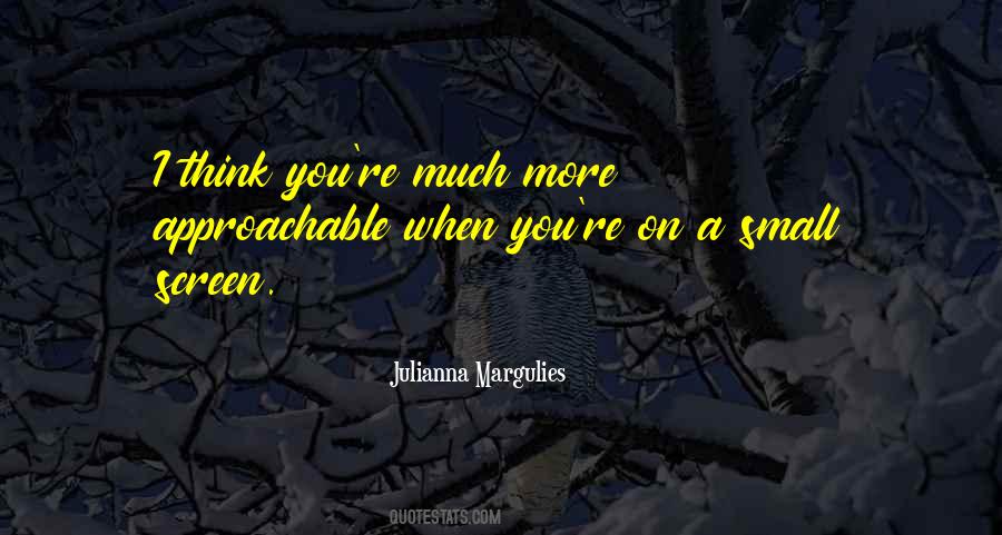Not Approachable Quotes #663066