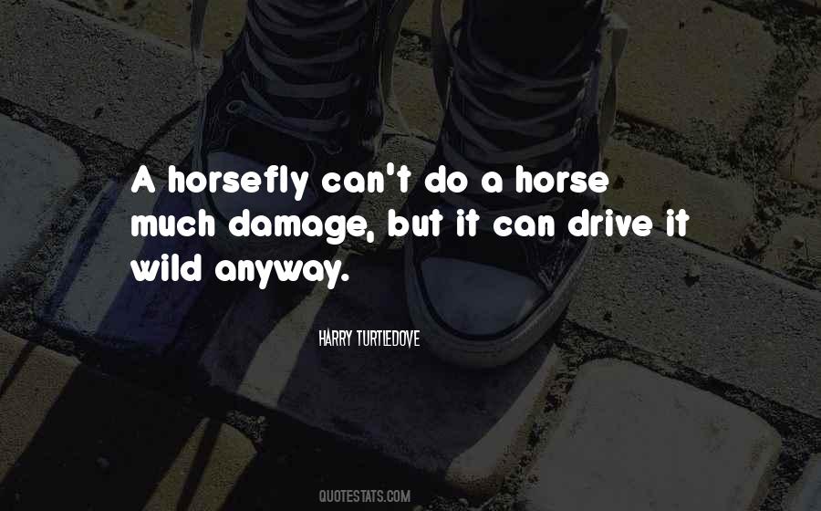 Quotes About Wild Horse #1368188