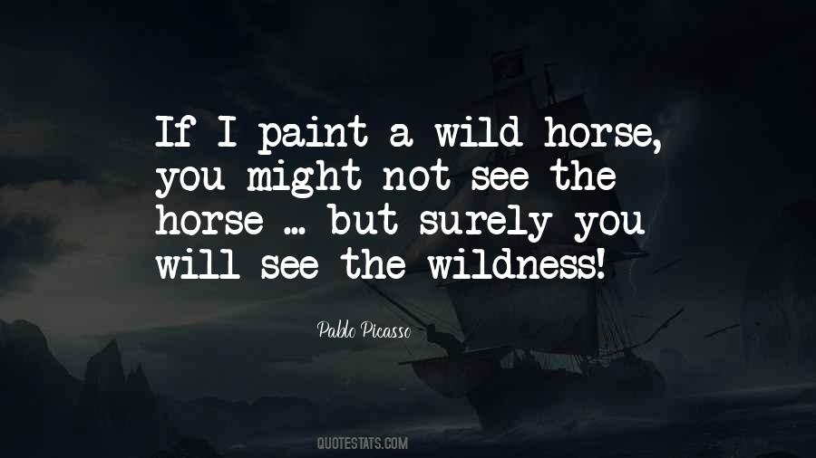 Quotes About Wild Horse #1513878