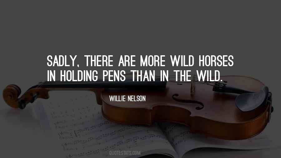 Quotes About Wild Horse #213608