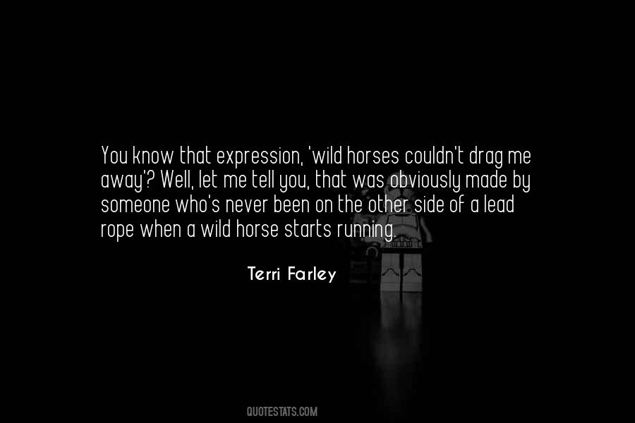 Quotes About Wild Horse #58050
