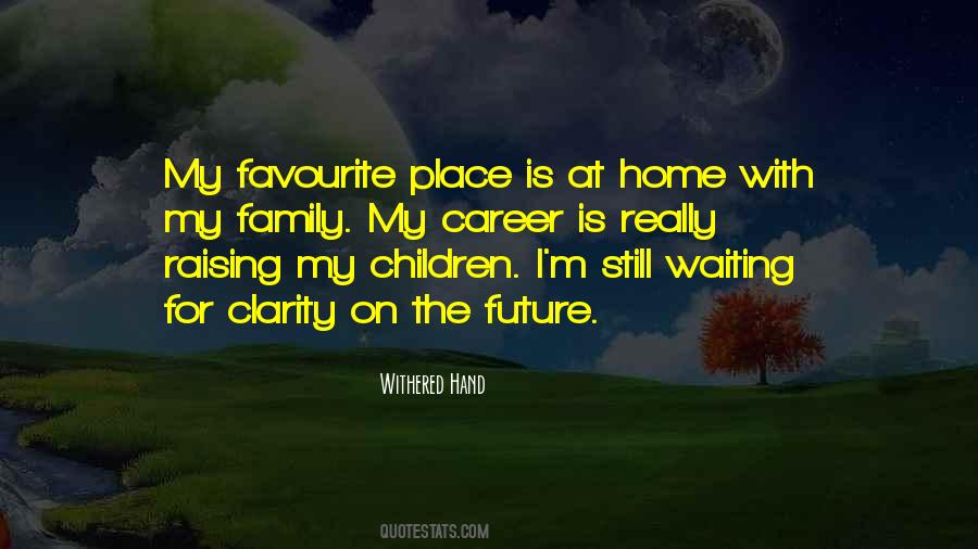 Quotes About My Favourite Place #850613