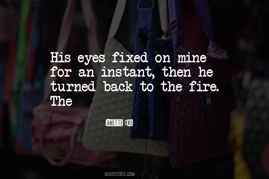 Quotes About Fire In Your Eyes #158755