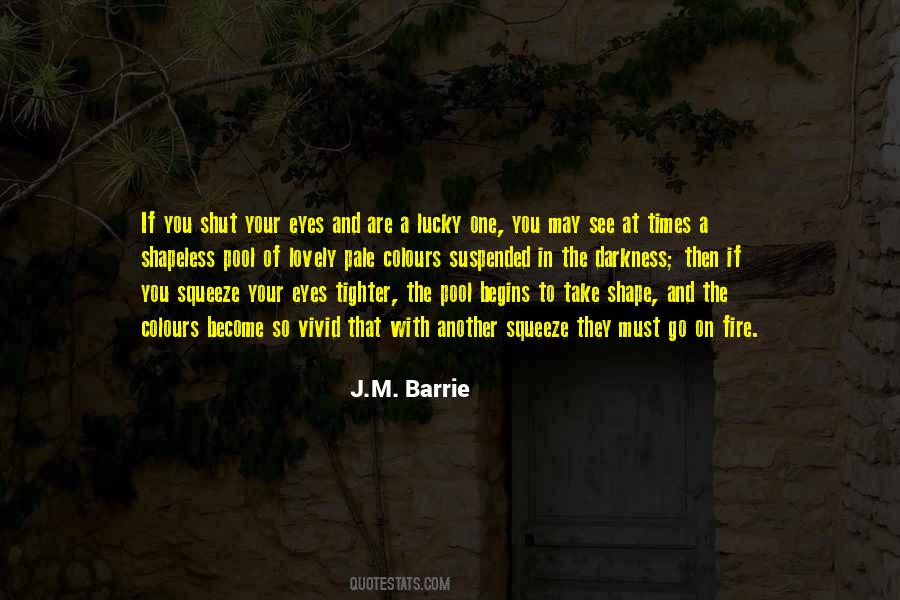 Quotes About Fire In Your Eyes #1816454