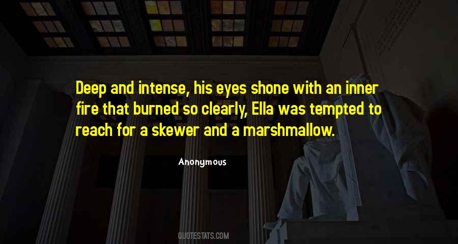 Quotes About Fire In Your Eyes #230972