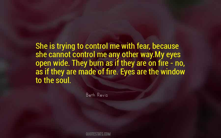 Quotes About Fire In Your Eyes #234184