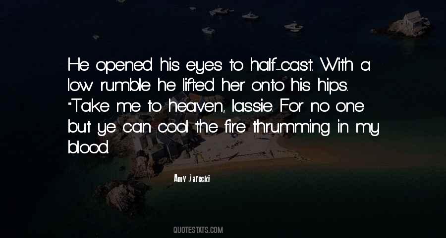 Quotes About Fire In Your Eyes #367141