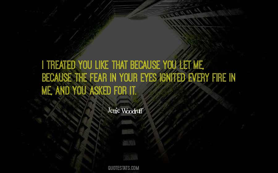 Quotes About Fire In Your Eyes #739314