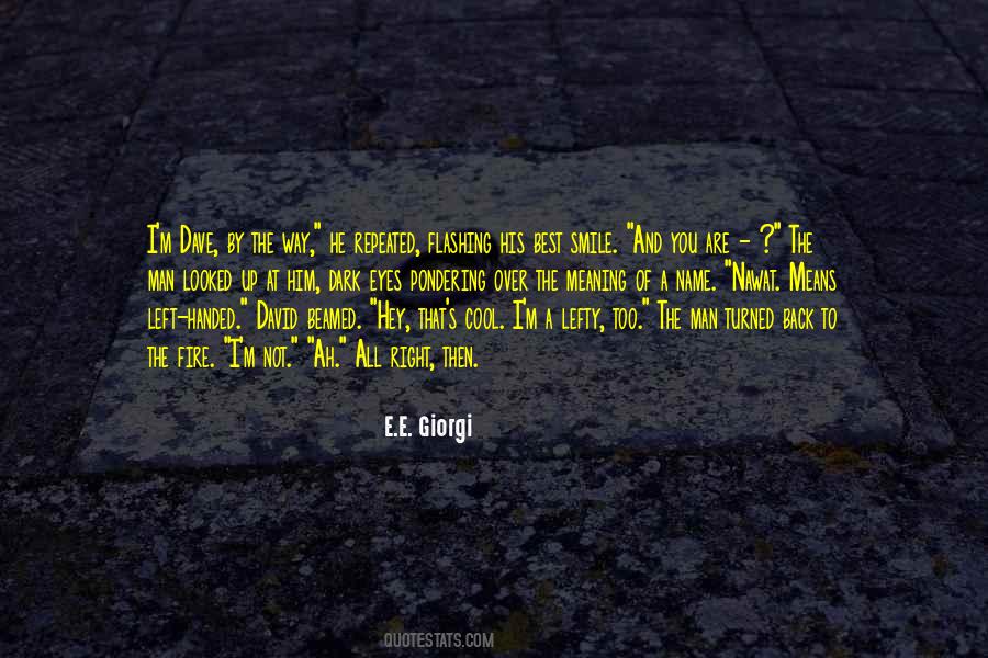 Quotes About Fire In Your Eyes #86916