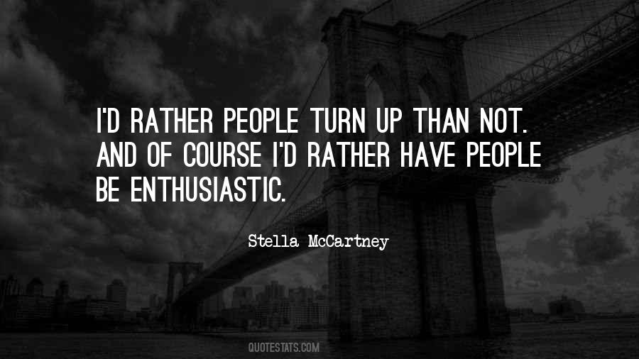 Be Enthusiastic Quotes #1067692