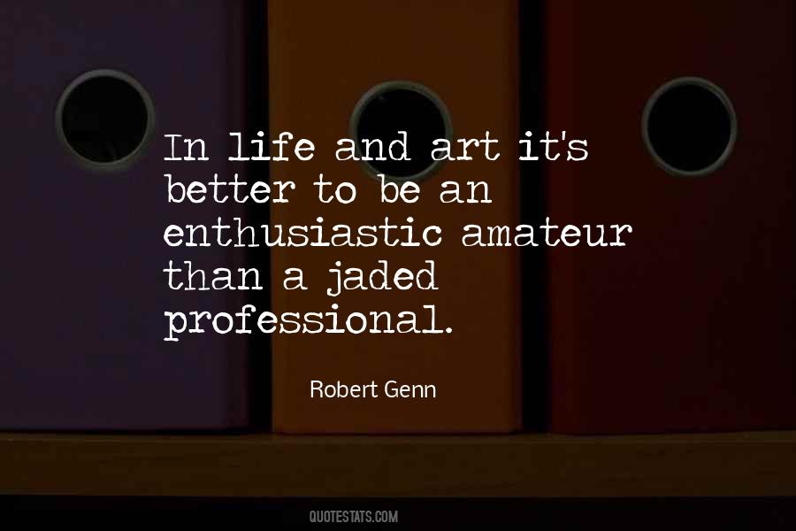Be Enthusiastic Quotes #1603490