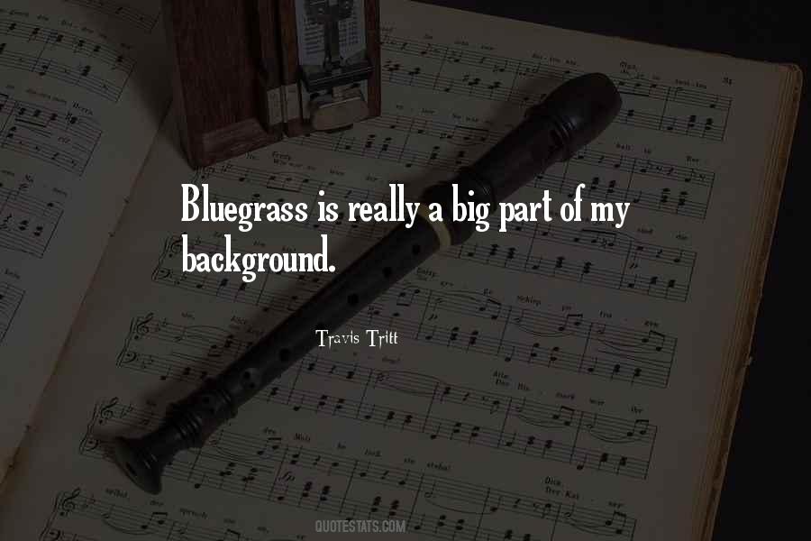 Quotes About Bluegrass #1304902