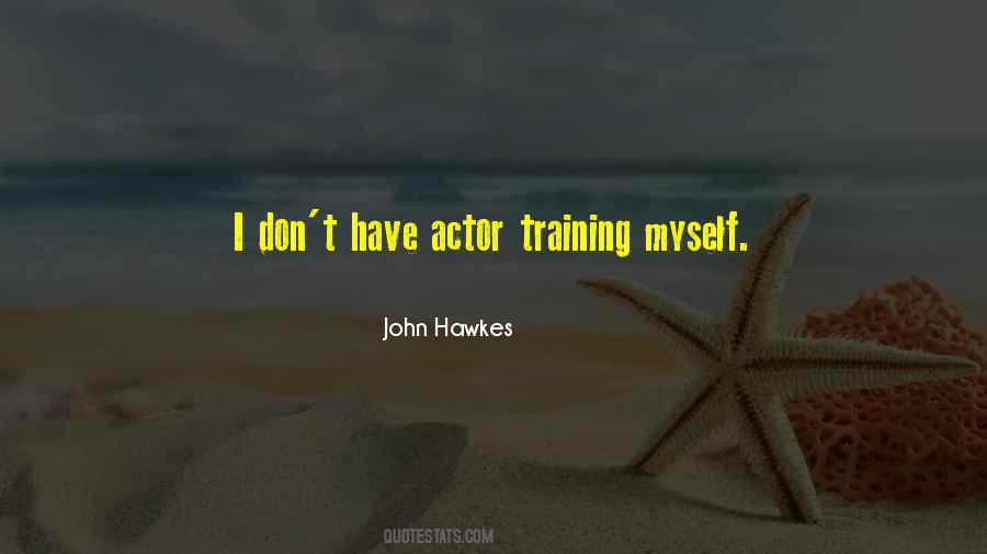 Quotes About Actor Training #1306210