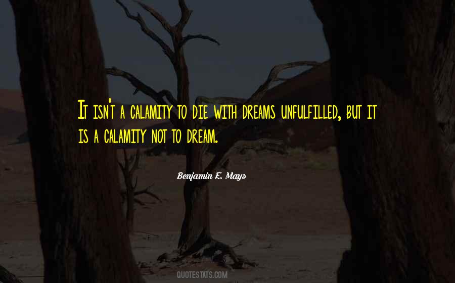 Quotes About Unfulfilled Dreams #1257902