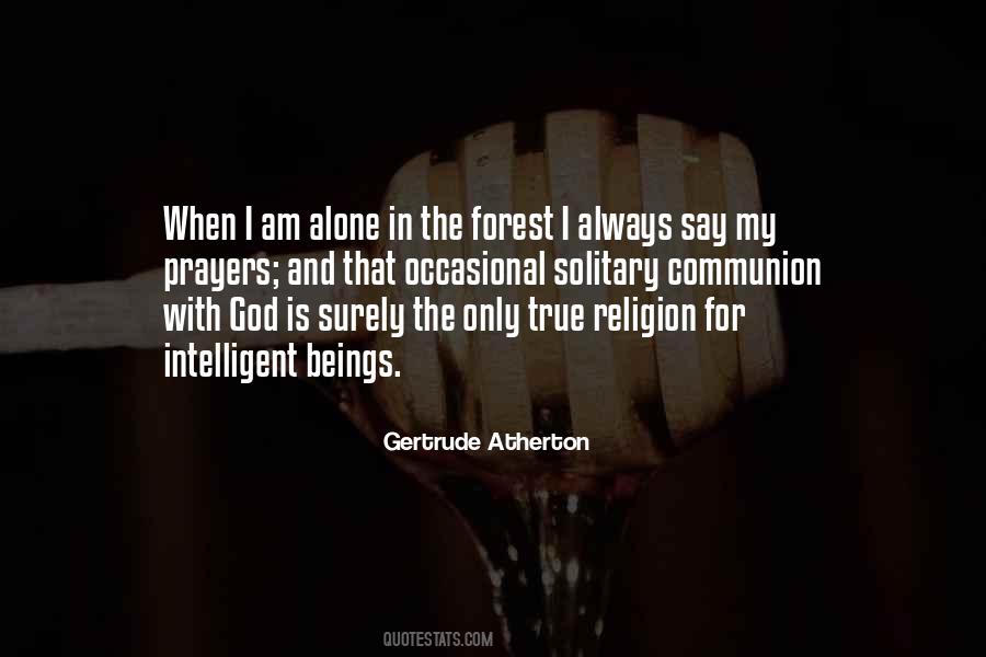 Quotes About I Am Alone #1505314