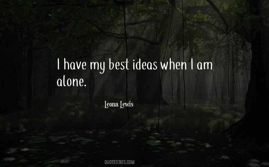 Quotes About I Am Alone #1747178