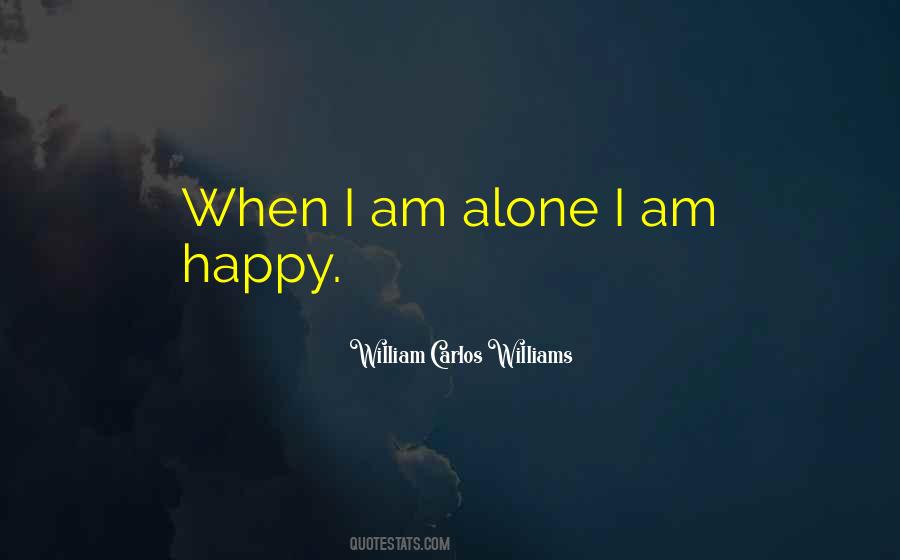 Quotes About I Am Alone #1850105