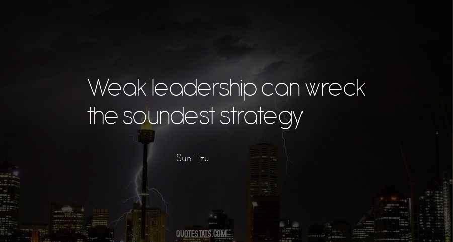 Quotes About Weak Leadership #1469965