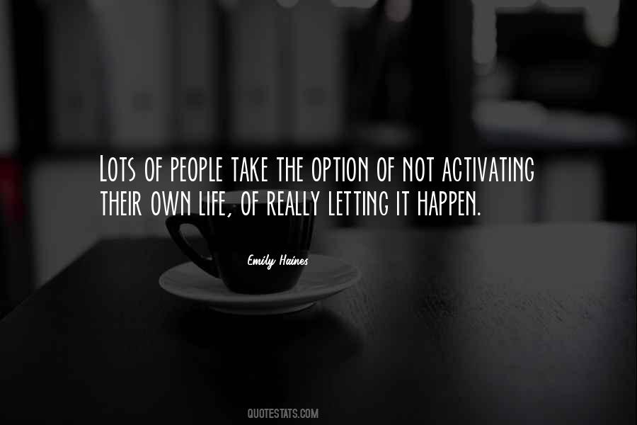 Quotes About Letting Things Happen #1223113