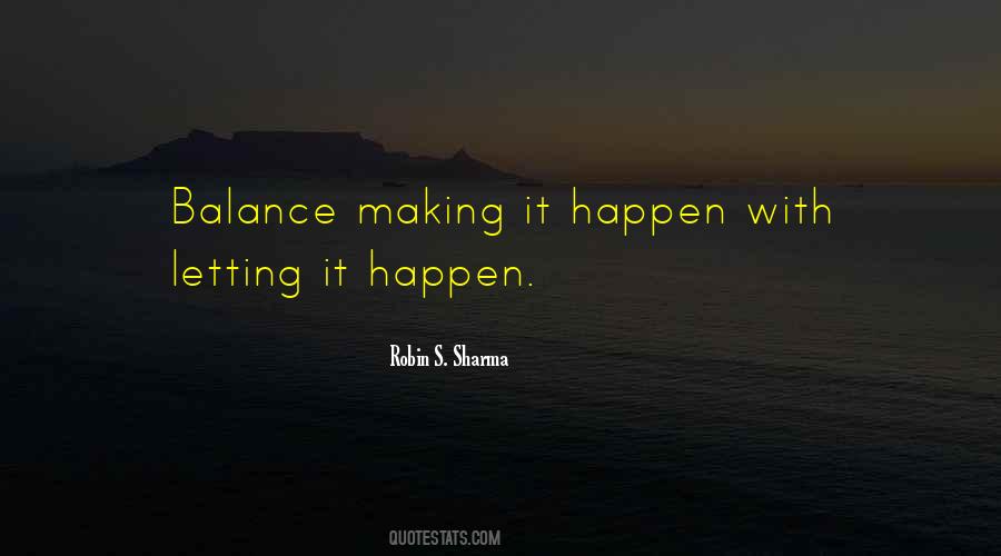 Quotes About Letting Things Happen #1777256