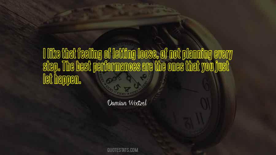 Quotes About Letting Things Happen #795840