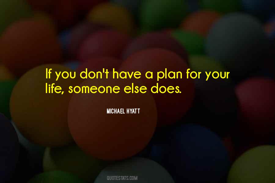 Quotes About Planning Your Life #392433