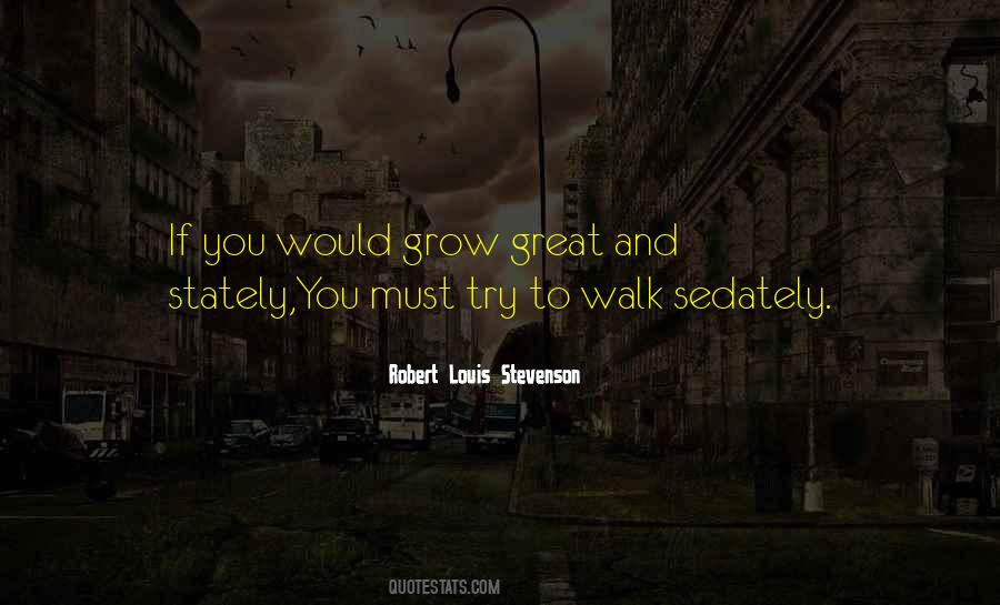 Grow Great Quotes #1582944