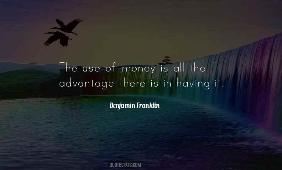 Quotes About Use Of Money #502679