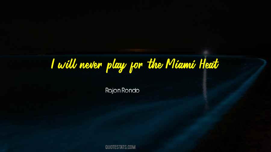 Quotes About The Miami Heat #102436