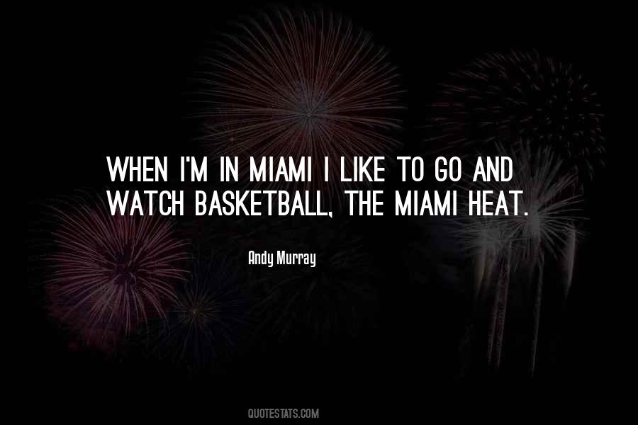 Quotes About The Miami Heat #1719017