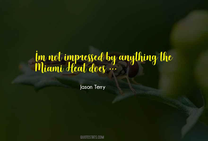 Quotes About The Miami Heat #579010