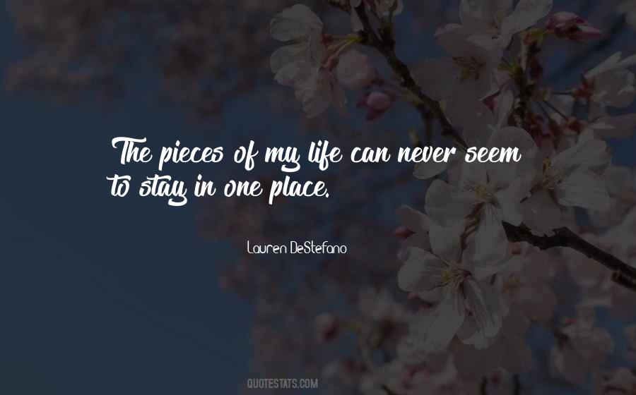 Quotes About Pieces Of Life #676327