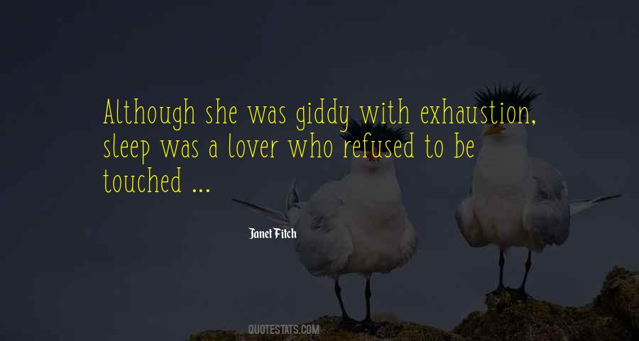 Quotes About Exhaustion #1355065