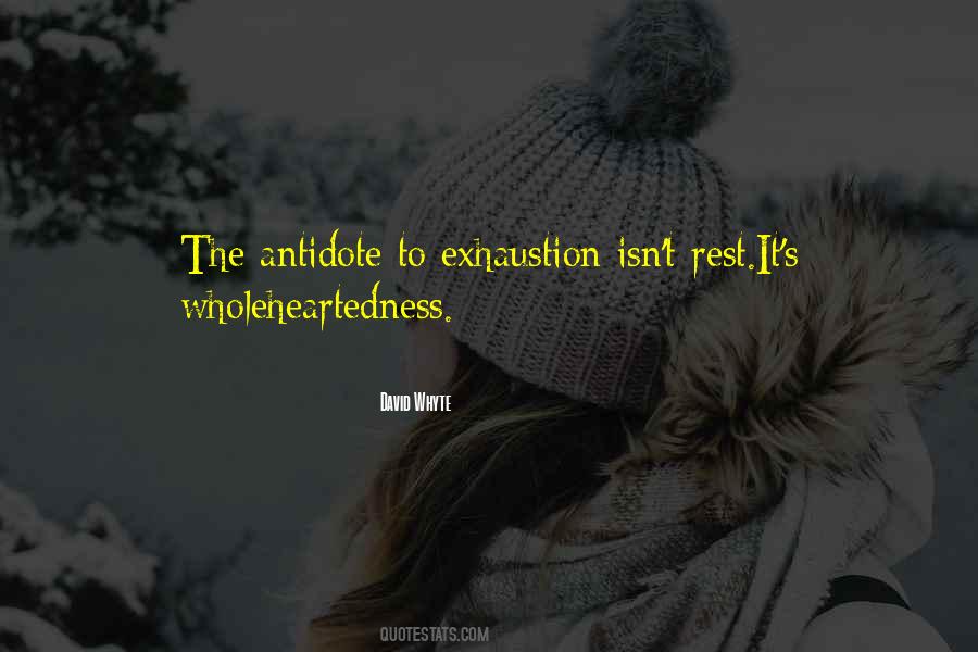 Quotes About Exhaustion #1557757
