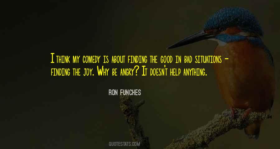 Finding The Good In Bad Quotes #662519