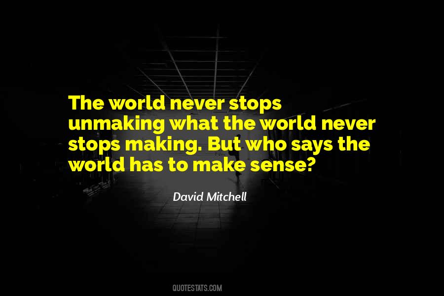 Making Sense Of The World Quotes #1535536