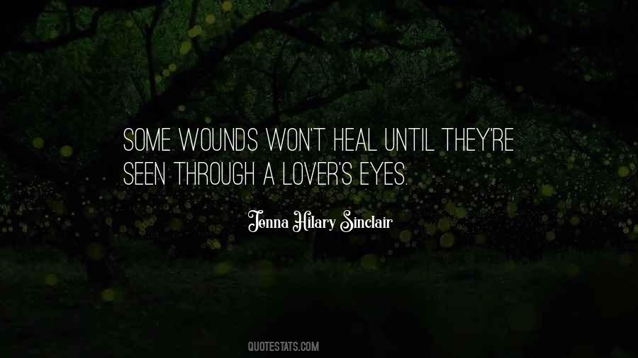 Some Wounds Quotes #1191613