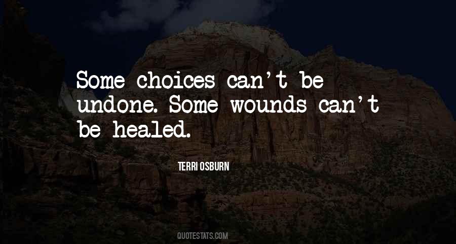 Some Wounds Quotes #1769923