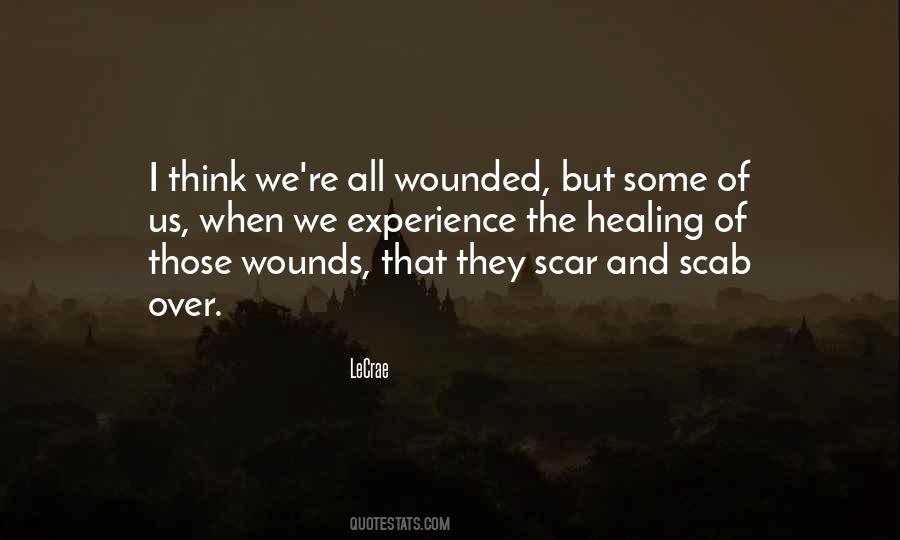 Some Wounds Quotes #496443