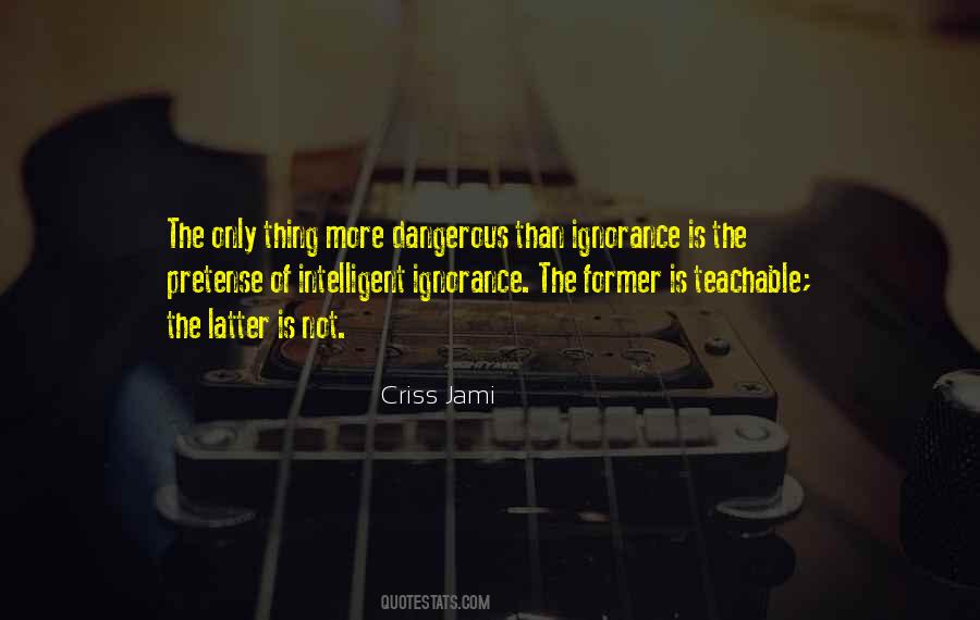 Arrogance Ignorance Quotes #1054938