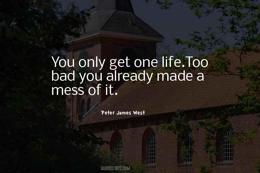 Only Get One Life Quotes #1125524