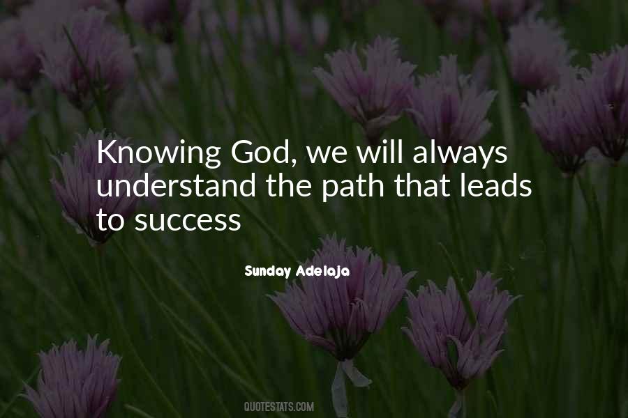 Quotes About Not Knowing Your Path #935092