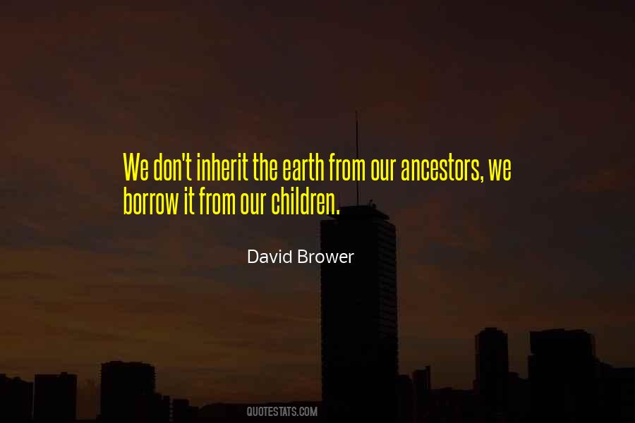 Quotes About Our Ancestors #1264245