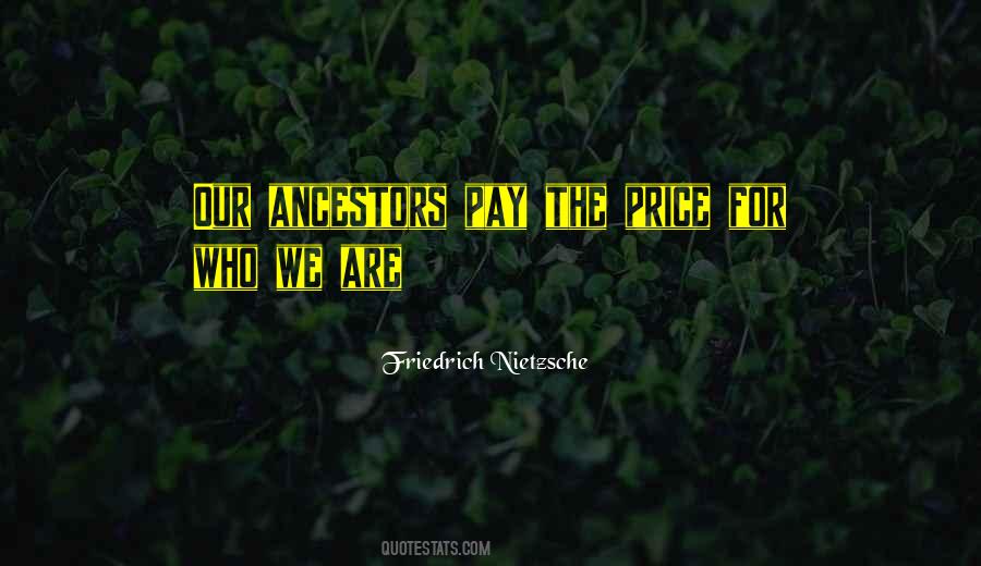 Quotes About Our Ancestors #1267839