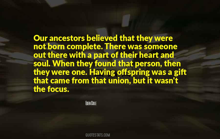 Quotes About Our Ancestors #1670227