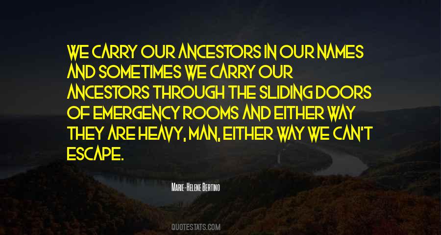 Quotes About Our Ancestors #1702825