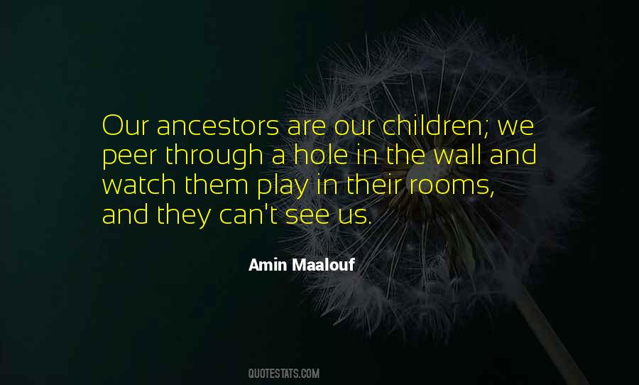 Quotes About Our Ancestors #947895