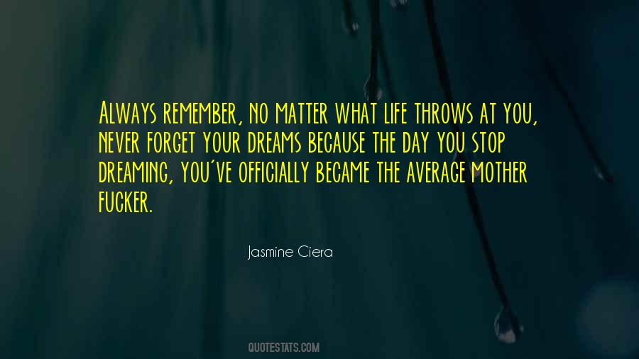 No Matter What Life Throws At You Quotes #1226730